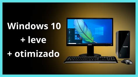 windows 10 mais leve download